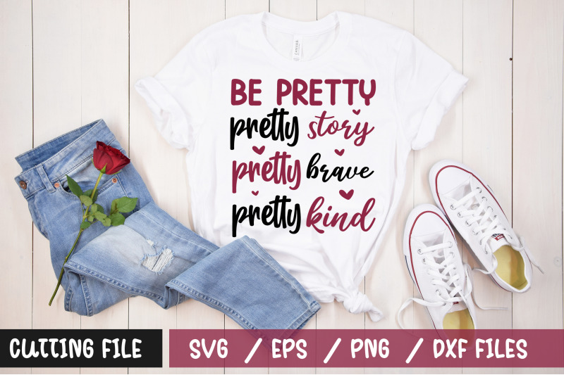 be-pretty-pretty-story-pretty-brave-pretty-kind-svg