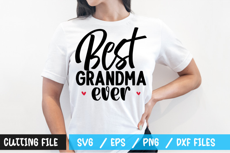 Download Best Grandma Ever Svg By Designavo Thehungryjpeg Com