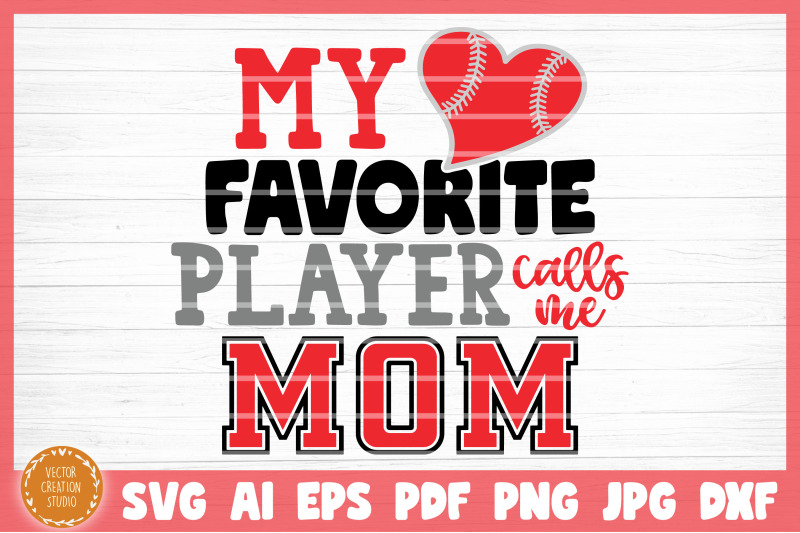 my-favorite-baseball-player-calls-me-mom-svg-cut-file