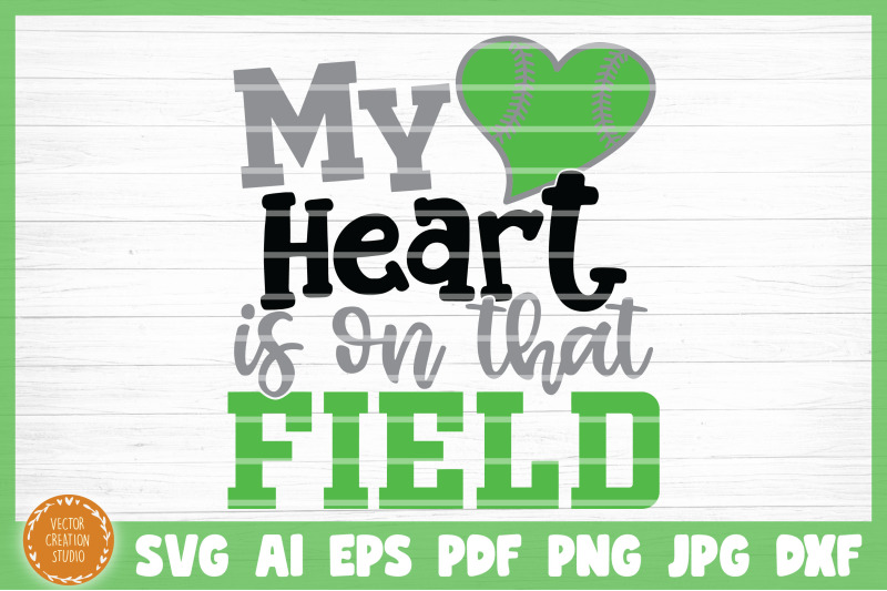 my-heart-is-on-that-softball-field-svg-cut-file