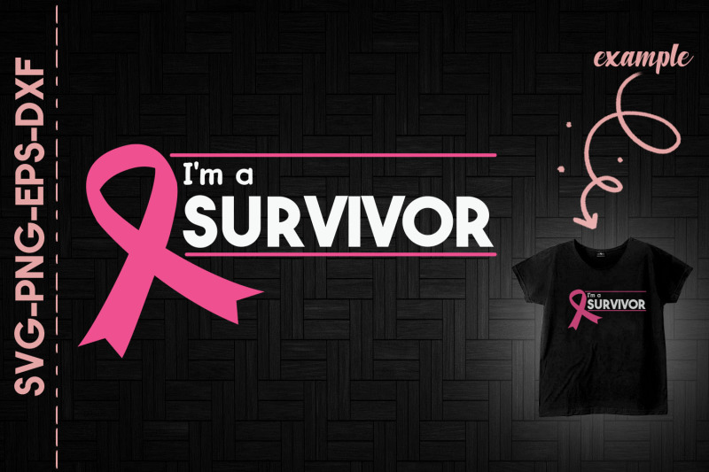 i-039-m-a-survivor-breast-cancer-awareness
