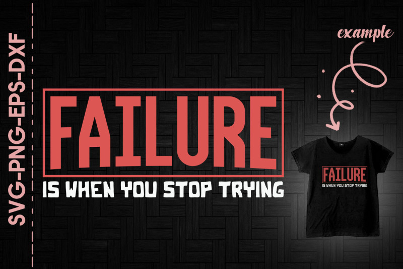 failure-is-when-you-stop-trying