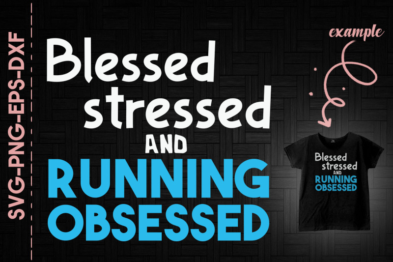 blessed-stressed-and-running-obsessed