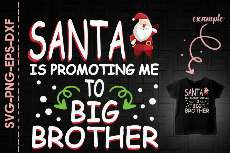 santa-is-promoting-me-to-big-brother