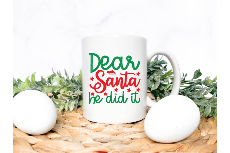 dear-santa-he-did-it-svg-design