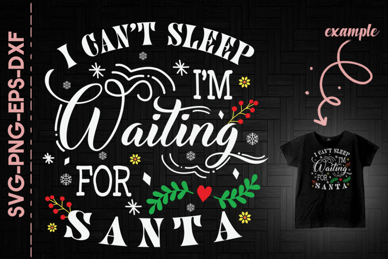 i-can-039-t-sleep-i-039-m-waiting-for-santa-xmas