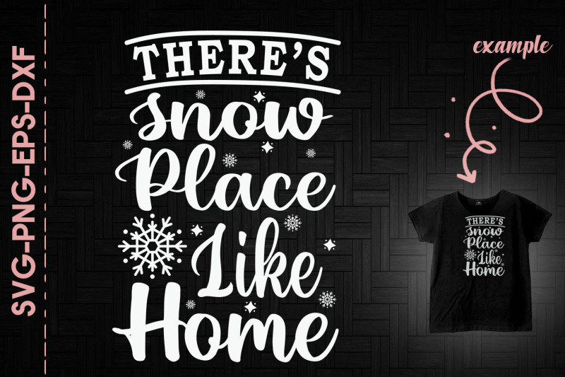 there-039-s-snow-place-like-home-xmas-funny