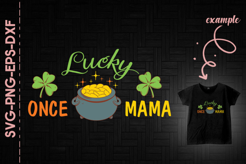 lucky-once-mama-st-patrick-039-s-day