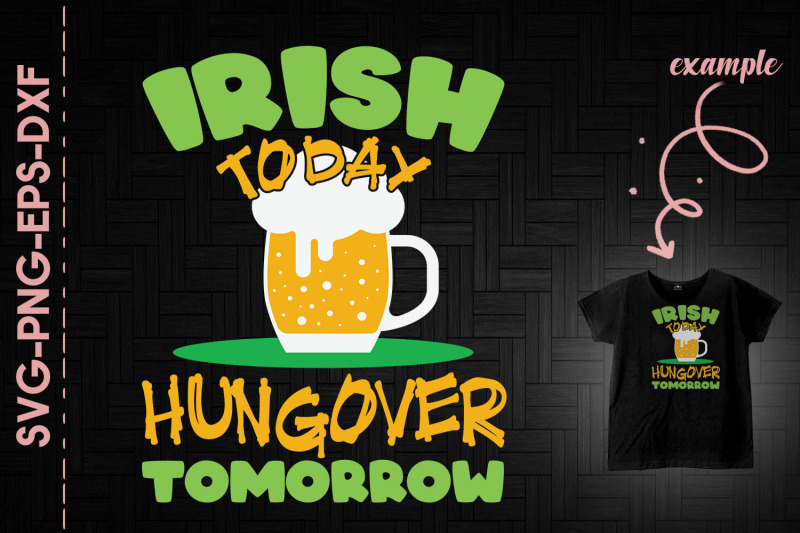 patrick-irish-today-hungerover-tomorrow