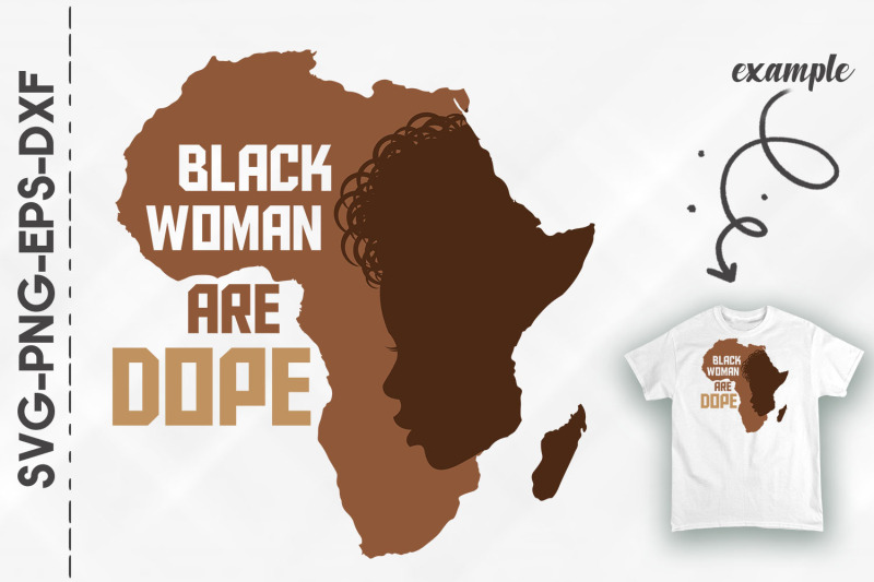 black-woman-are-dope-africa-map-melanin