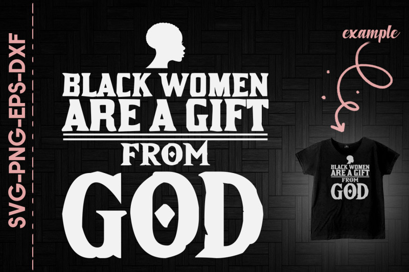 black-women-are-a-gift-from-god-proud