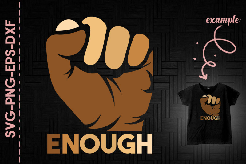 enough-strong-proud-black-fist-melanin