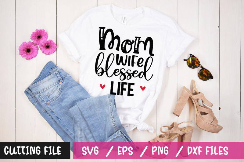 mom-wife-blessed-life-svg