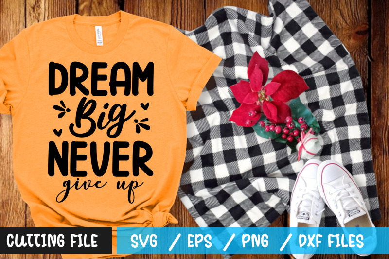 dream-big-never-give-up-svg