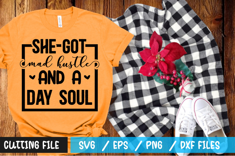 she-got-mad-hustle-and-a-day-soul-svg