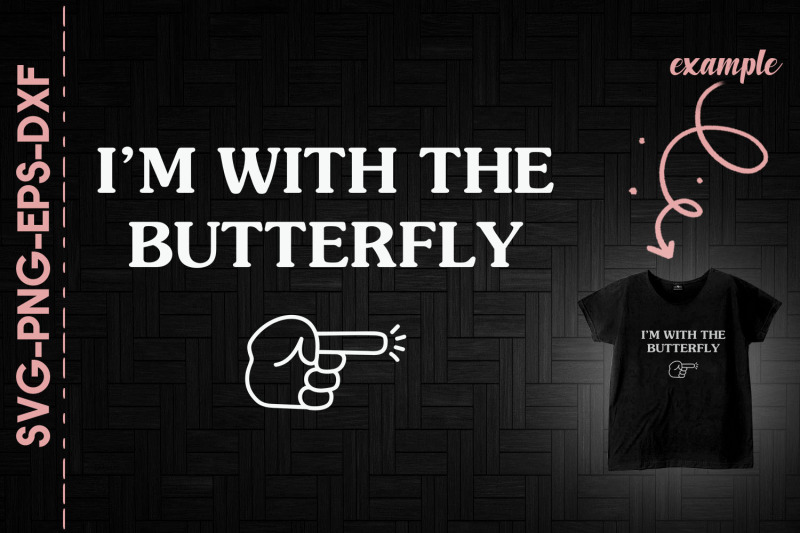 i-039-m-with-the-butterfly-funny-halloween