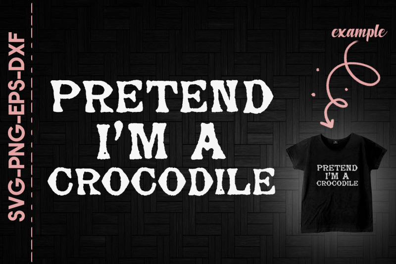 pretend-i-039-m-a-crocodile