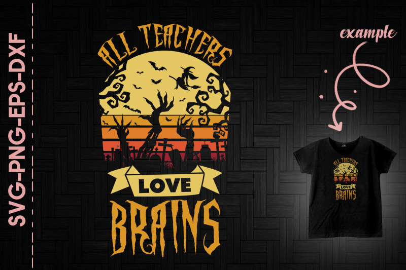 all-teachers-love-brains-funny-halloween