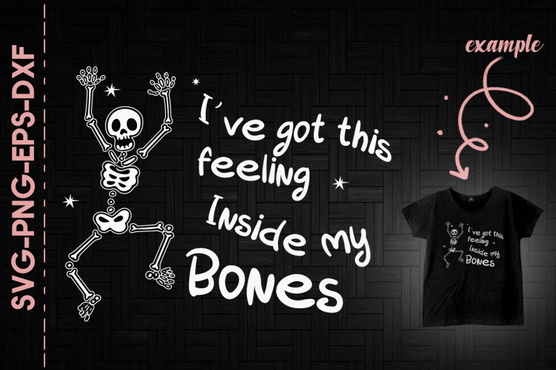 i-039-ve-got-this-feeling-inside-my-bones