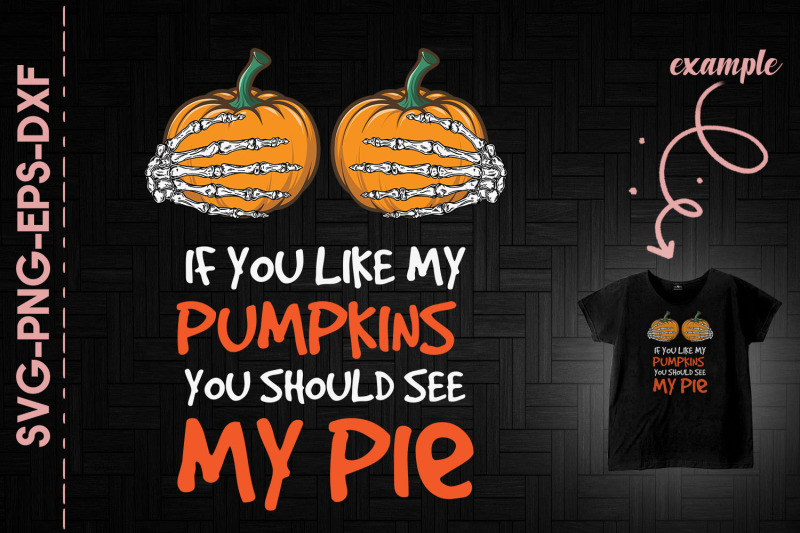 if-you-like-my-pumpkins-funny-halloween