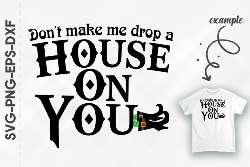 dont-make-me-drop-a-house-on-you-witch