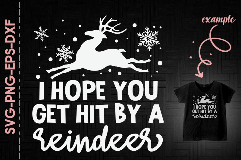 i-hope-you-get-hit-by-a-reindeer-xmas