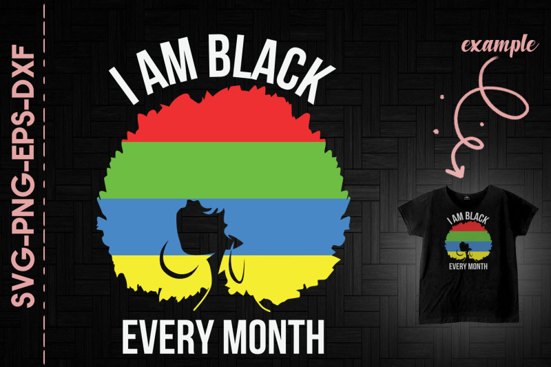 i-am-black-every-month-black-woman-proud