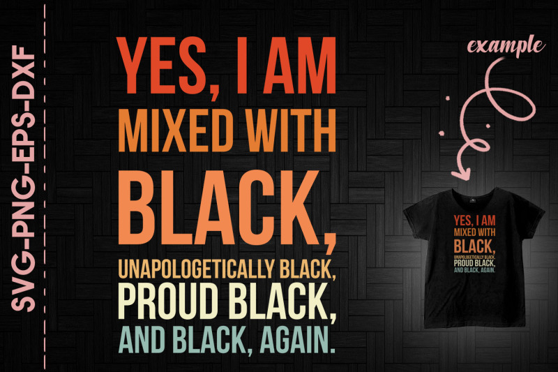 Mixed With Black Unapologetically Black Free SVG CUt Files