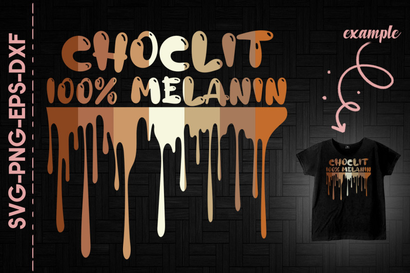 chocolit-100-melanin-black-proud-blm