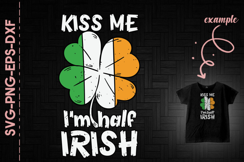 kiss-me-i-039-m-half-irish-st-patrick-039-s-day