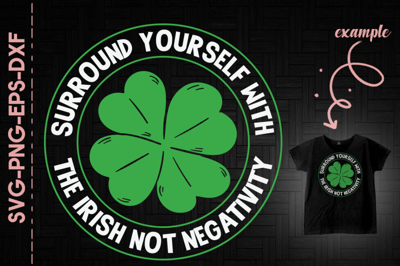 surround-with-the-irish-not-negativity