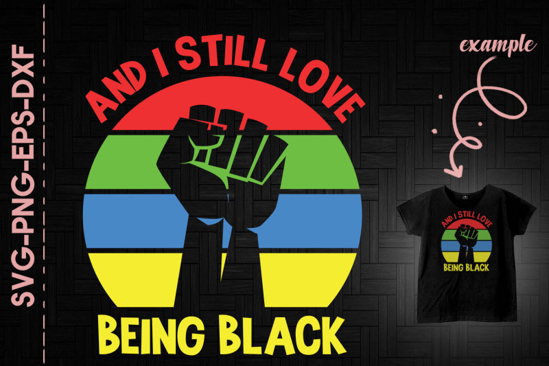 and-i-still-love-being-black-black-fist