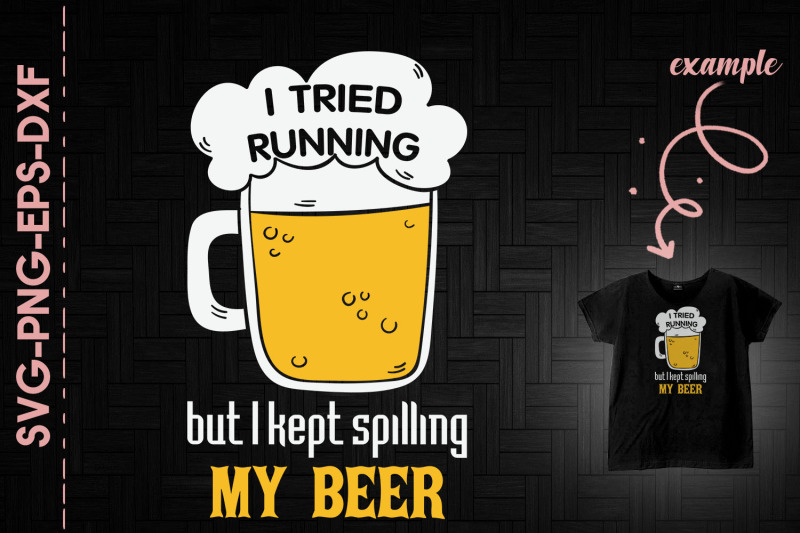 i-tried-running-i-kept-spilling-my-beer