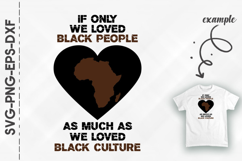 we-loved-black-people-as-much-as-culture