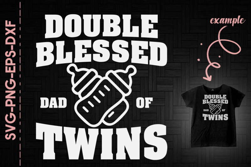 double-blessed-dad-of-twins-fathers-day