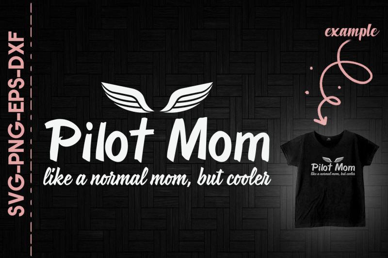 pilot-mom-like-a-normal-mom-but-cooler