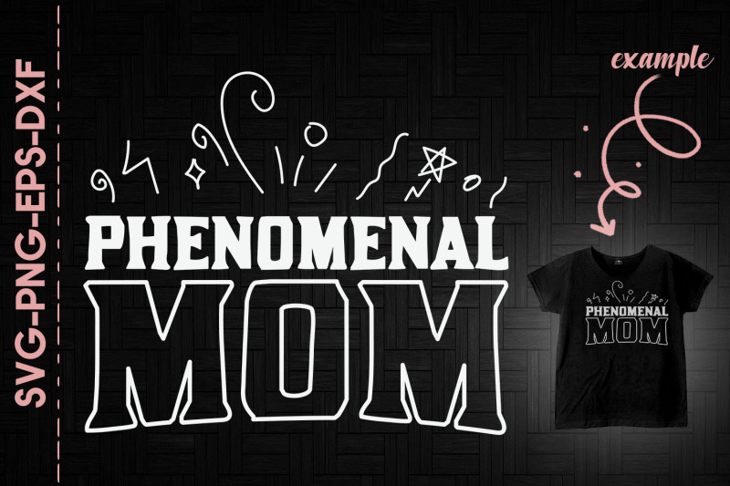 phenomenal-mom-mother-mama-mothers-day