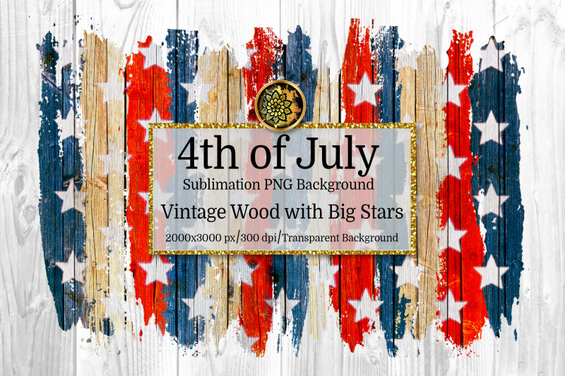 4th-of-july-vintage-wood-with-big-stars-sublimation-png-background