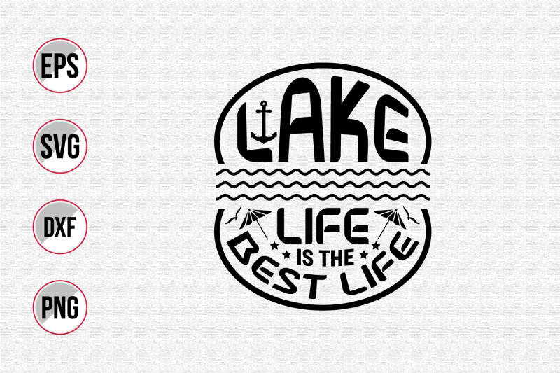 lake-life-is-the-best-life-svg