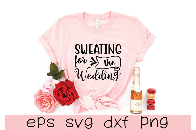 sweating-for-the-wedding-svg-design