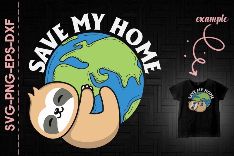 save-my-home-sloth-earth-day-every-day