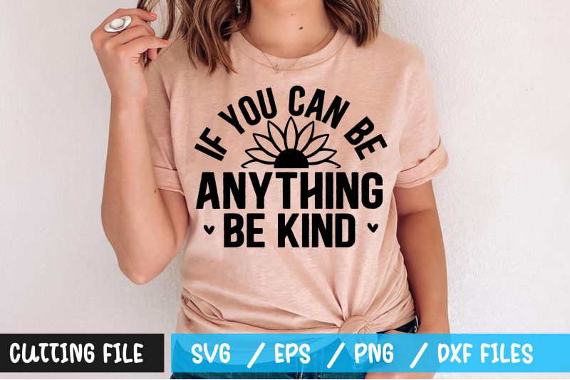 if-you-can-be-anything-be-kind-svg