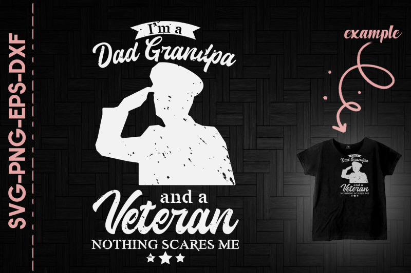 i-039-m-a-dad-grandpa-and-a-veteran-father