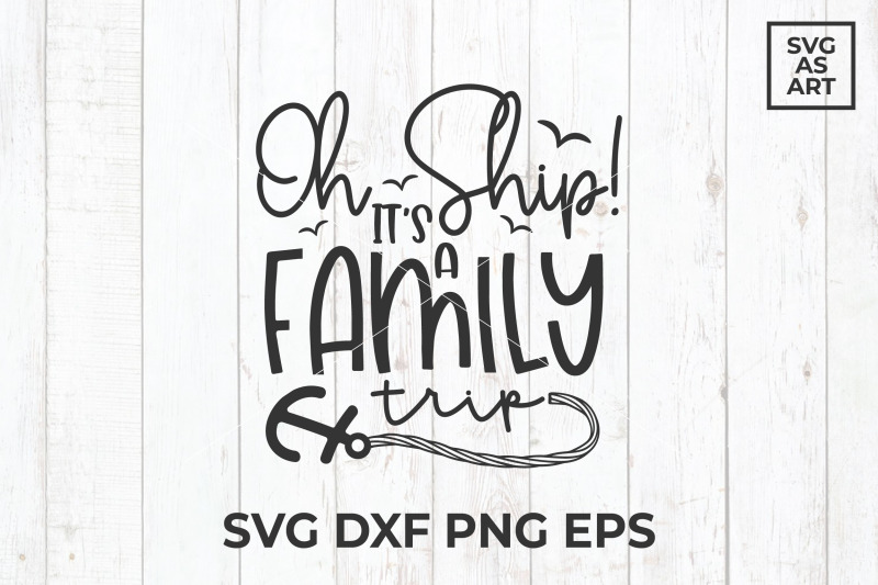 oh-ship-it-039-s-a-family-trip-svg-cut-file