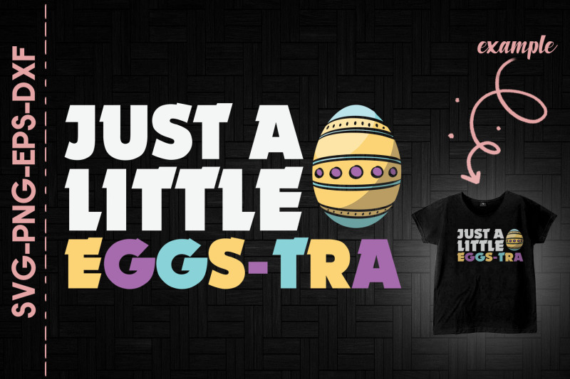 just-a-little-eggs-tra