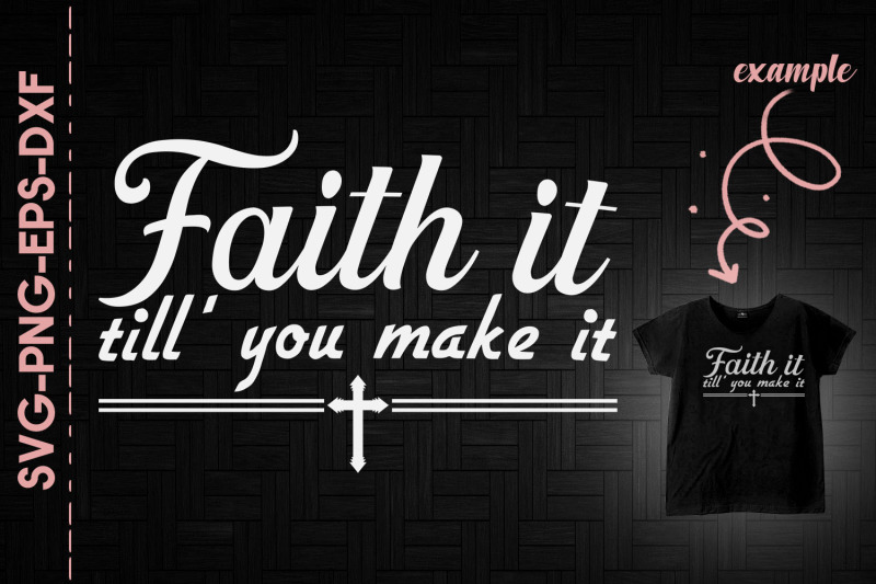 faith-it-till-039-you-make-it