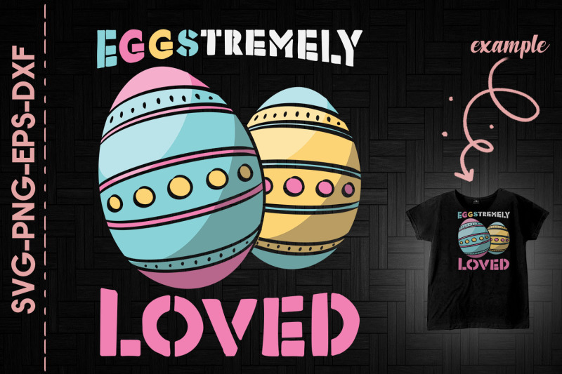 eggstremely-loved