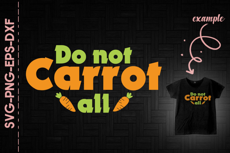 do-not-carrot-all