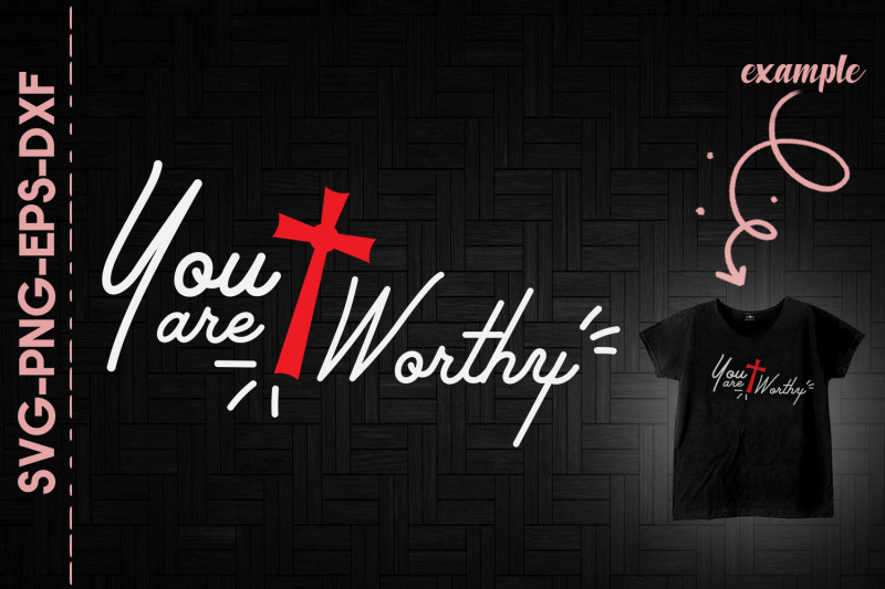 you-are-worthy