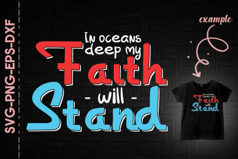 in-oceans-deep-my-faith-will-stand